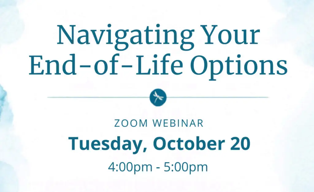 Navigating your End of Life Options