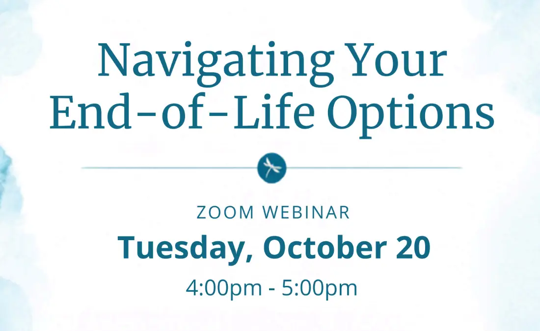 Navigating your End of Life Options