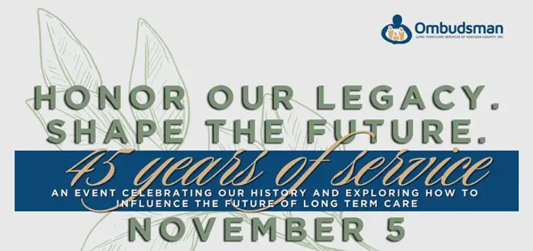 Long Term Care Services of Ventura Co. Ombudsman Program 45th Anniversary Celebration & Conference